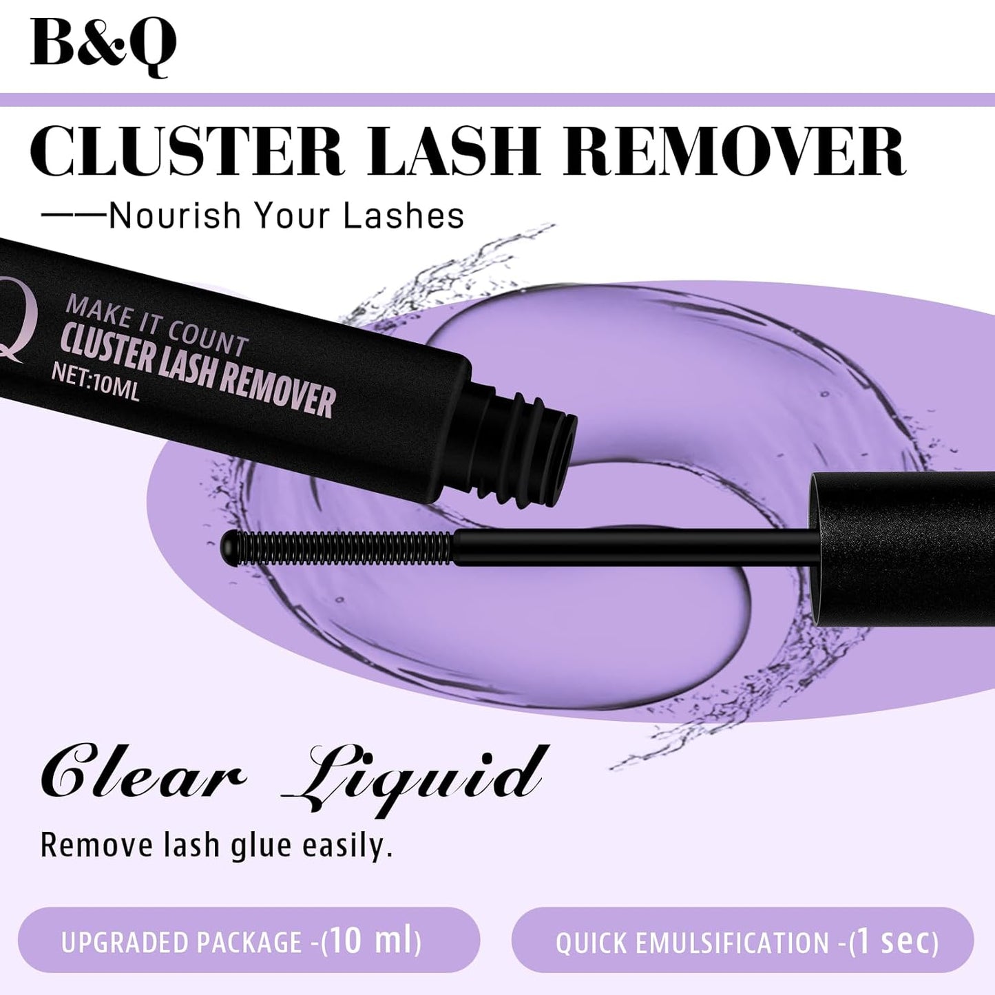 B&Qaugen B&Q Lash Remover for Lash Clusters 10 ML Lash Cluster Remover Cluster Lash Remover Cluster Lash Bond Remover Lash Adhesive Remover Lash Glue Remover Lash Bond and Seal Remover（Remover-10ML）