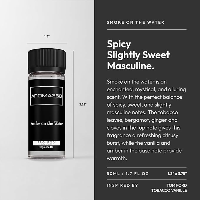 Aroma360 Pro Pod - Fragrance Oil Inspired by Tom Ford Tobacco Vanille - Scent Includes Bergamot, Ginger & Vanilla - Smoke on The Water, 50mL/1.7 fl oz